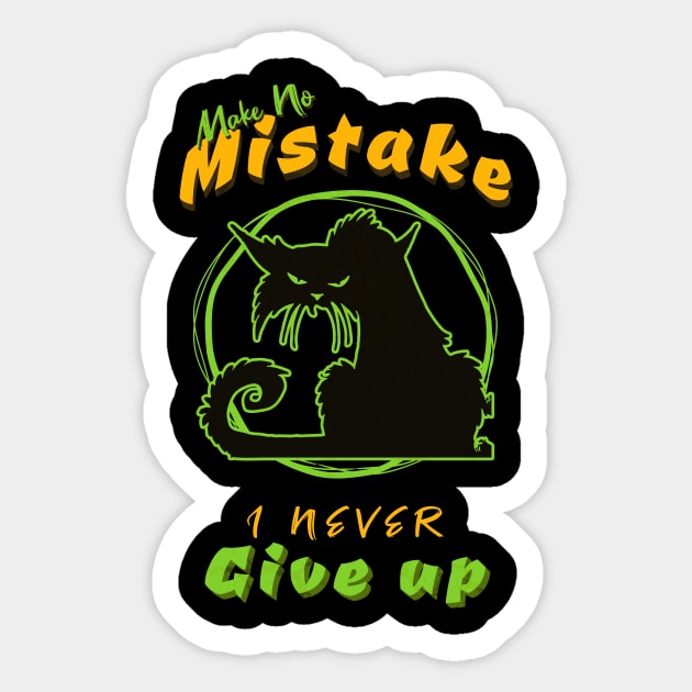 Make No Mistake Never Give Up Inspirational Quote Phrase Text Sticker by Cubebox